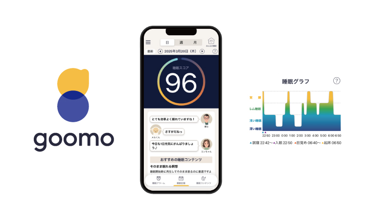 <div class='lum-box'><h4 class='fontColor_blue lum-font-size'>goomo</h4></div>
        	 <div class='lum-font-cnt'>Positioned as a smartphone app that connects “good sleep” with “a new day,” it provides sleep scores and advice derived from the expertise accumulated by the Japan Sleep Science Institute. It also features a smart alarm, GPS-based activity assistance, smart home integration with devices such as curtains and lighting, a remote family sleep-monitoring function, and a talent voice feature.</div>